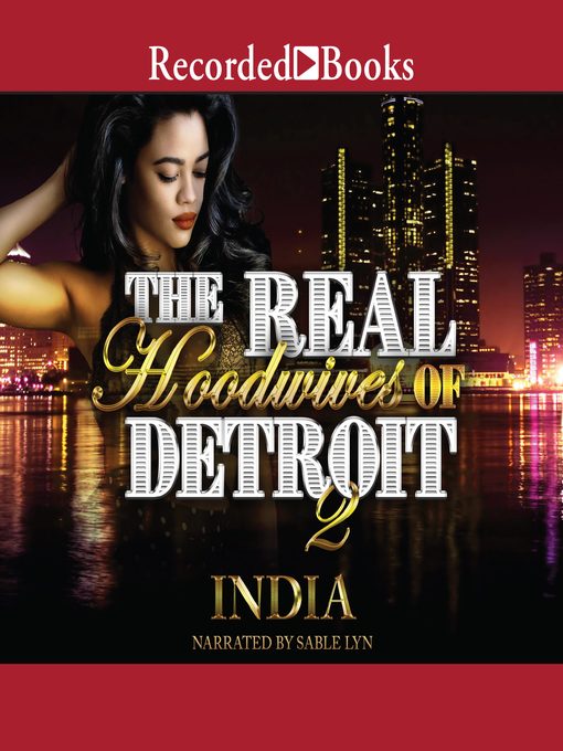 Title details for The Real Hoodwives of Detroit 2 by INDIA - Available